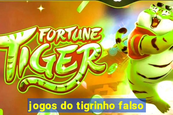 jogos do tigrinho falso